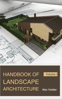 bokomslag Handbook of Landscape Architecture: Volume I