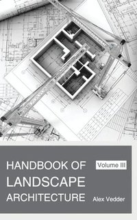 bokomslag Handbook of Landscape Architecture: Volume III