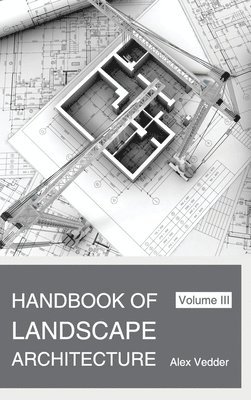 bokomslag Handbook of Landscape Architecture: Volume III