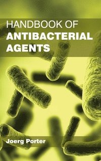 bokomslag Handbook of Antibacterial Agents