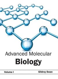 bokomslag Advanced Molecular Biology: Volume I