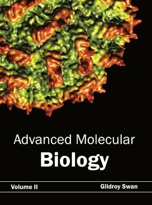 bokomslag Advanced Molecular Biology: Volume II