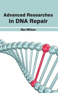 bokomslag Advanced Researches in DNA Repair