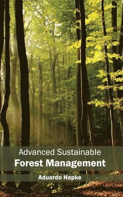 Aduardo Hapke - Advanced Sustainable Forest Management, Inbunden
