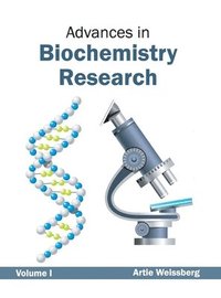 bokomslag Advances in Biochemistry Research: Volume I