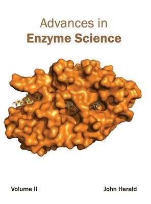 Advances in Enzyme Science: Volume II 1