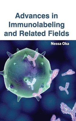 Advances in Immunolabeling and Related Fields 1