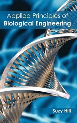 bokomslag Applied Principles of Biological Engineering