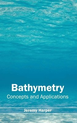 bokomslag Bathymetry: Concepts and Applications