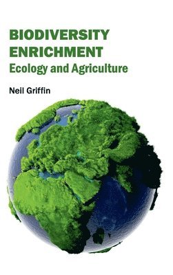 Biodiversity Enrichment: Ecology and Agriculture 1