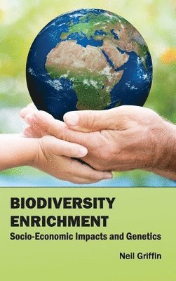 bokomslag Biodiversity Enrichment: Socio-Economic Impacts and Genetics