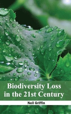 bokomslag Biodiversity Loss in the 21st Century