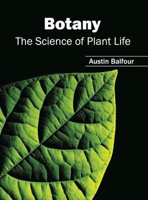 bokomslag Botany: The Science of Plant Life