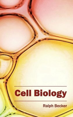 Ralph Becker - Cell Biology, Inbunden