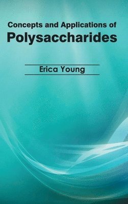 bokomslag Concepts and Applications of Polysaccharides