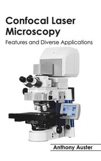 bokomslag Confocal Laser Microscopy: Features and Diverse Applications