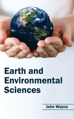 John Wayne - Earth and Environmental Sciences, Inbunden