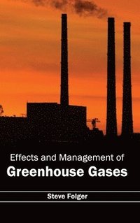 bokomslag Effects and Management of Greenhouse Gases