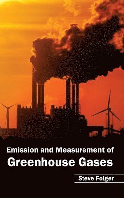bokomslag Emission and Measurement of Greenhouse Gases
