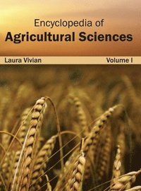 bokomslag Encyclopedia of Agricultural Sciences: Volume I