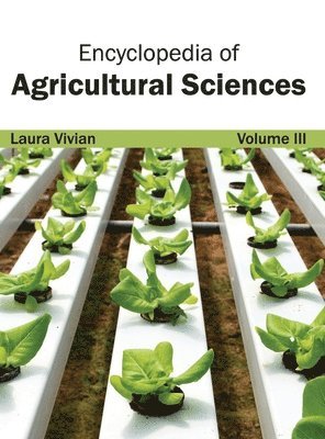 bokomslag Encyclopedia of Agricultural Sciences: Volume III