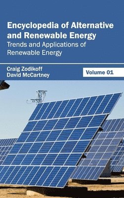 Encyclopedia of Alternative and Renewable Energy: Volume 01 (Trends and Applications of Renewable Energy) 1