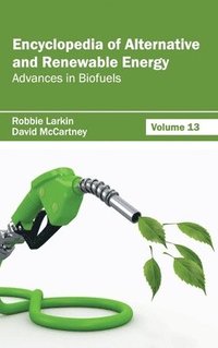 bokomslag Encyclopedia of Alternative and Renewable Energy: Volume 13 (Advances in Biofuels)
