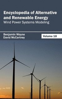 bokomslag Encyclopedia of Alternative and Renewable Energy: Volume 18 (Wind Power Systems Modeling)
