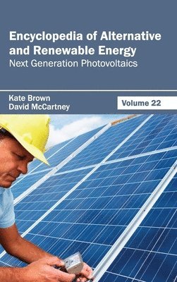 Encyclopedia of Alternative and Renewable Energy: Volume 22 (Next Generation Photovoltaics) 1