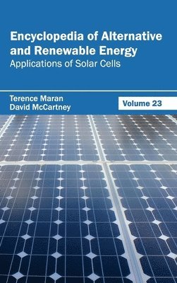 Encyclopedia of Alternative and Renewable Energy: Volume 23 (Applications of Solar Cells) 1