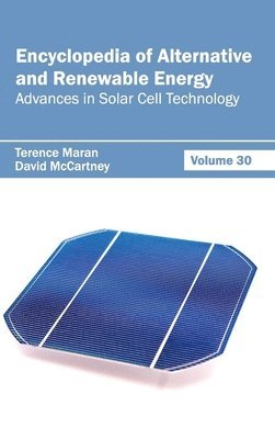 Encyclopedia of Alternative and Renewable Energy: Volume 30 (Advances in Solar Cell Technology) 1