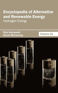 bokomslag Encyclopedia of Alternative and Renewable Energy: Volume 31 (Hydrogen Energy)