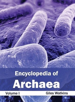 Encyclopedia of Archaea: Volume I 1