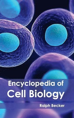 Ralph Becker - Encyclopedia of Cell Biology, Inbunden