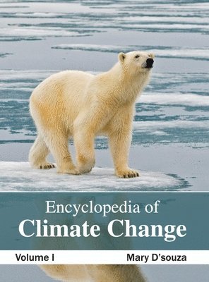 bokomslag Encyclopedia of Climate Change: Volume I