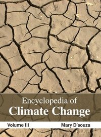 bokomslag Encyclopedia of Climate Change: Volume III