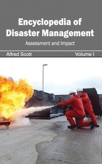 bokomslag Encyclopedia of Disaster Management: Volume I (Assessment and Impact)