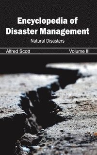 bokomslag Encyclopedia of Disaster Management: Volume III (Natural Disasters)