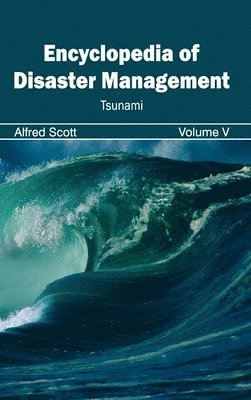 bokomslag Encyclopedia of Disaster Management: Volume V (Tsunami)