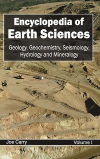 bokomslag Encyclopedia of Earth Sciences: Volume I (Geology, Geochemistry, Seismology, Hydrology and Mineralogy)