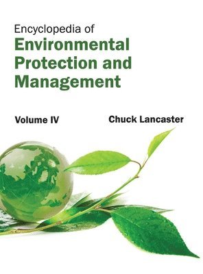 bokomslag Encyclopedia of Environmental Protection and Management: Volume IV