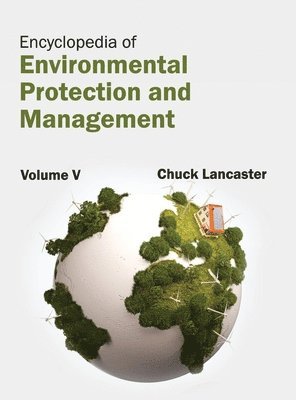 bokomslag Encyclopedia of Environmental Protection and Management: Volume V