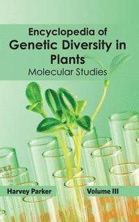 bokomslag Encyclopedia of Genetic Diversity in Plants: Volume III (Molecular Studies)