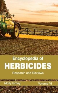 bokomslag Encyclopedia of Herbicides: Volume VI (Research and Reviews)