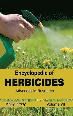 Encyclopedia of Herbicides: Volume VII (Advances in Research) 1