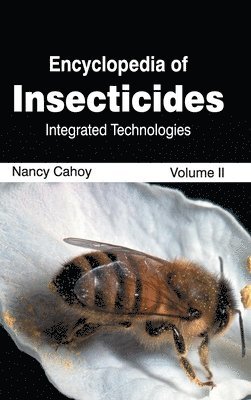 Encyclopedia of Insecticides: Volume II (Integrated Technologies) 1