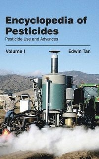 bokomslag Encyclopedia of Pesticides: Volume I (Pesticide Use and Advances)