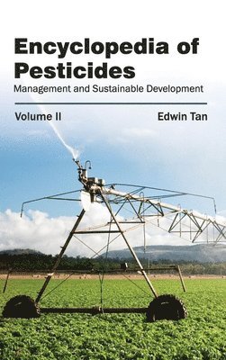 Encyclopedia of Pesticides: Volume II (Management and Sustainable Development) 1