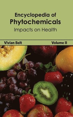 Encyclopedia of Phytochemicals: Volume II (Impacts on Health)