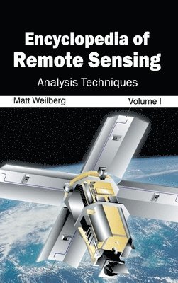 bokomslag Encyclopedia of Remote Sensing: Volume I (Analysis Techniques)